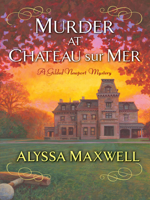 Title details for Murder at Chateau sur Mer by Alyssa Maxwell - Wait list